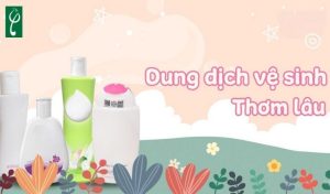 gia công dung dịch vệ sinh phụ nữ thơm lâu