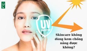 Skincare không dùng kem chống nắng