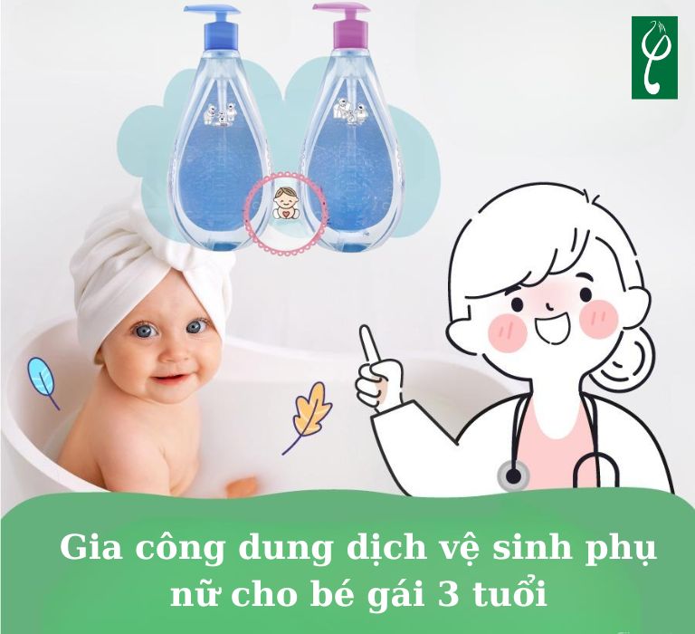 gia công dung dịch vệ sinh phụ nữ cho bé gái 3 tuổi