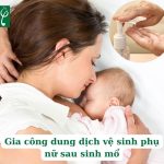 gia công dung dịch vệ sinh phụ nữ sau sinh mổ