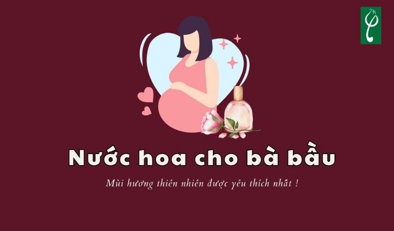 Gia công nước hoa cho bà bầu
