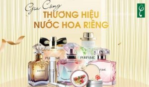 Gia công nước hoa thương hiệu riêng