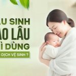 Sau sinh bao lâu thì dùng dung dịch vệ sinh? Mẹo chọn sản phẩm phù hợp Sau sinh bao lâu thì dùng dung dịch vệ sinh
