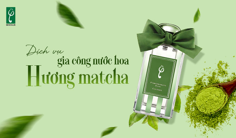 gia công nước hoa hương matcha