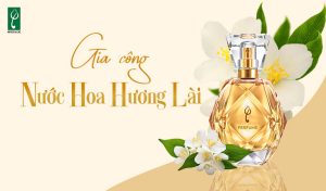 gia công nước hoa hương lài