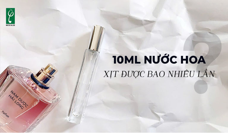 10ml nước hoa xịt được bao nhiêu lần