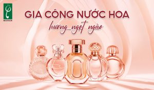 gia công nước hoa hương ngọt ngào