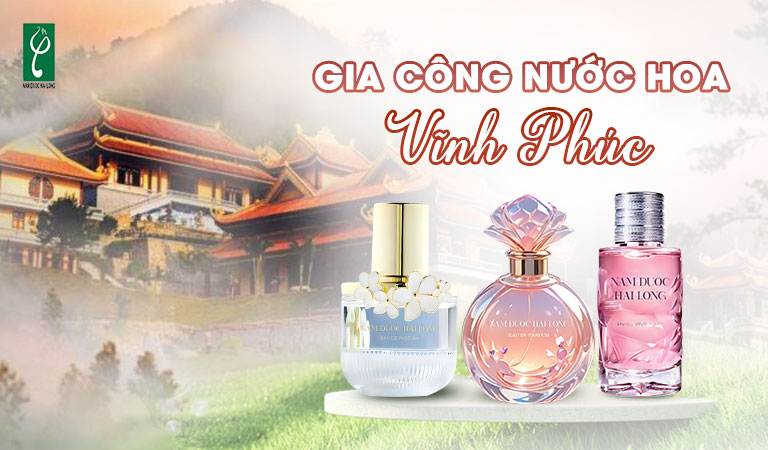 gia công nước hoa Vĩnh Phúc