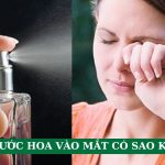 Nước hoa xịt vào mắt có sao không