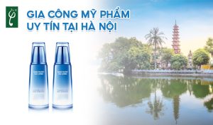 gia công mỹ phẩm uy tín tại Hà Nội