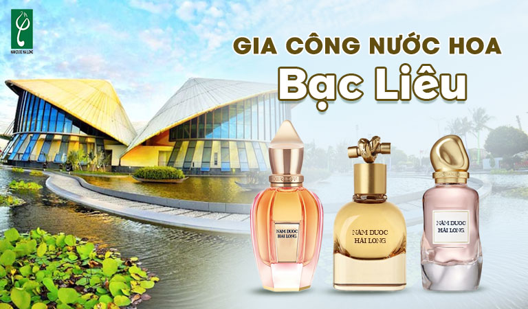 gia công nước hoa bạc Liêu