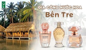 gia công nước hoa Bến Tre