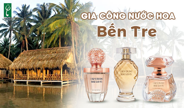 gia công nước hoa Bến Tre