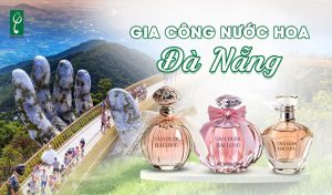 gia công nước hoa Đà Nẵng