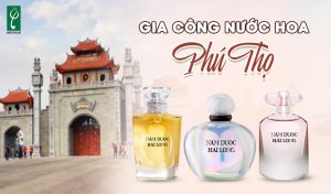 gia công nước hoa Phú Thọ