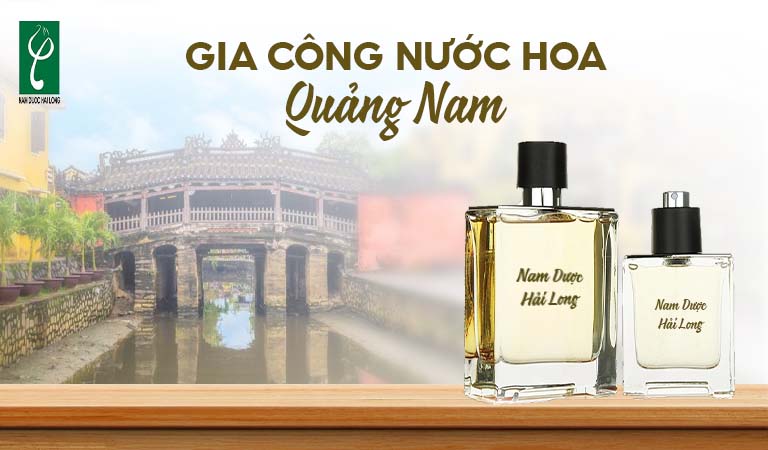 gia công nước hoa Quảng Nam