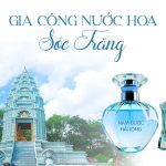 gia công nước hoa Sóc Trăng