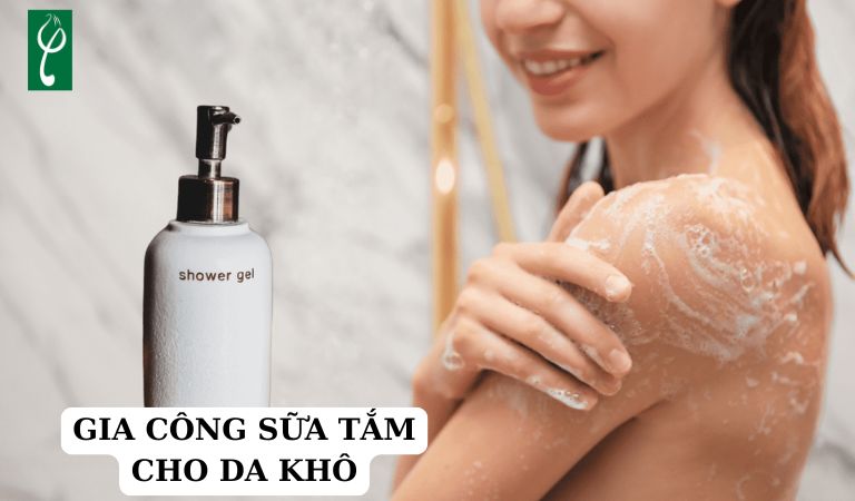 Gia công sữa tắm cho da khô