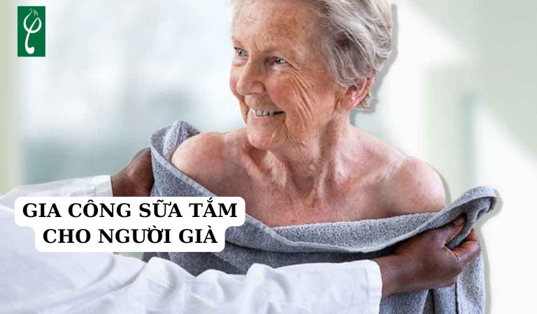 Gia công sữa tắm cho người già