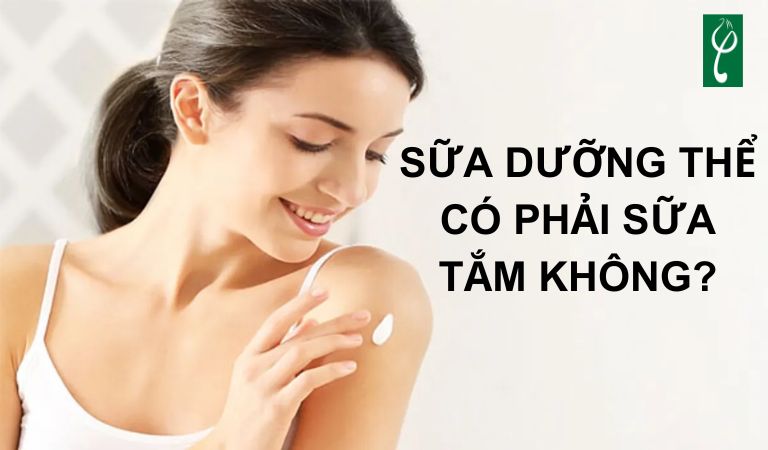 Sữa dưỡng thể có phải sữa tắm không