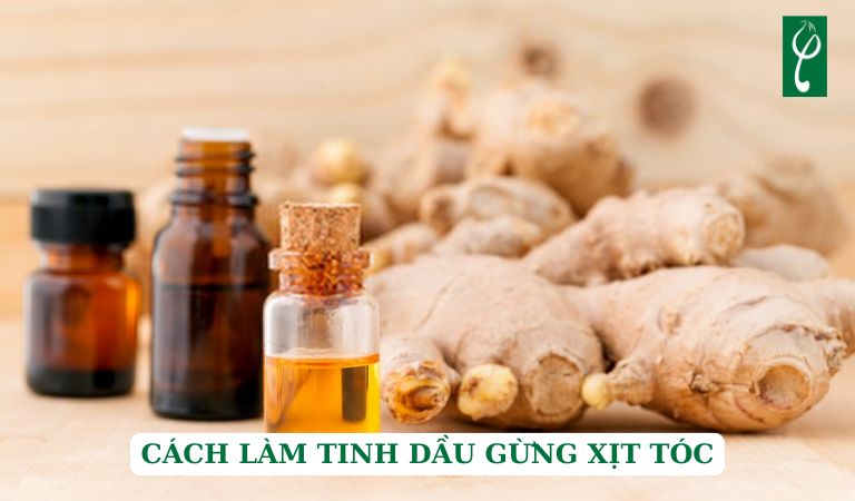 Cách làm tinh dầu gừng xịt tóc