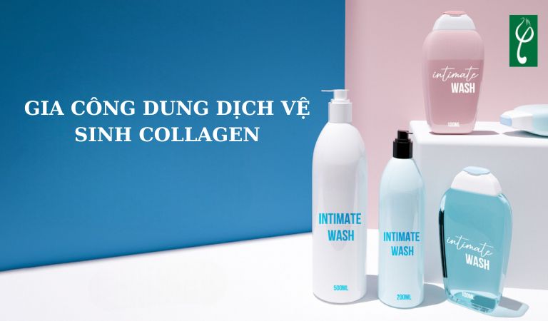 Gia công dung dịch vệ sinh collagen