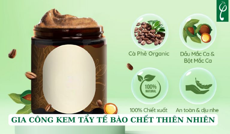 Gia công kem tẩy tế bào chết thiên nhiên