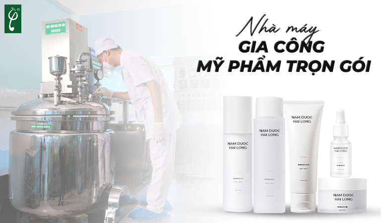Nhà máy gia công mỹ phẩm trọn gói