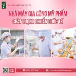 Nhà máy sản xuất mỹ phẩm chuẩn quốc tế