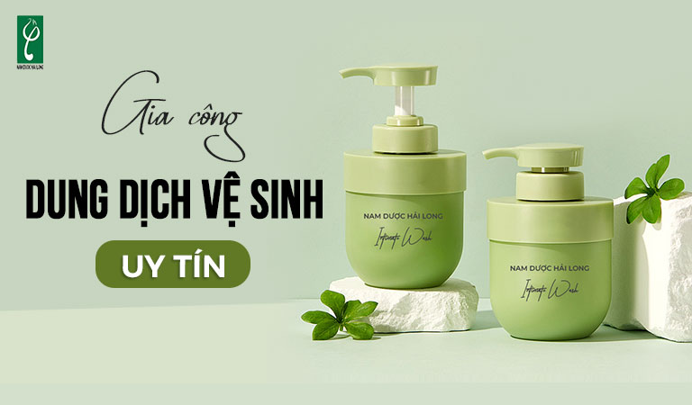 gia công dung dịch vệ sinh uy tín