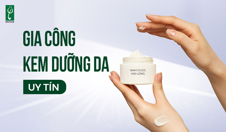 gia công kem dưỡng da uy tín
