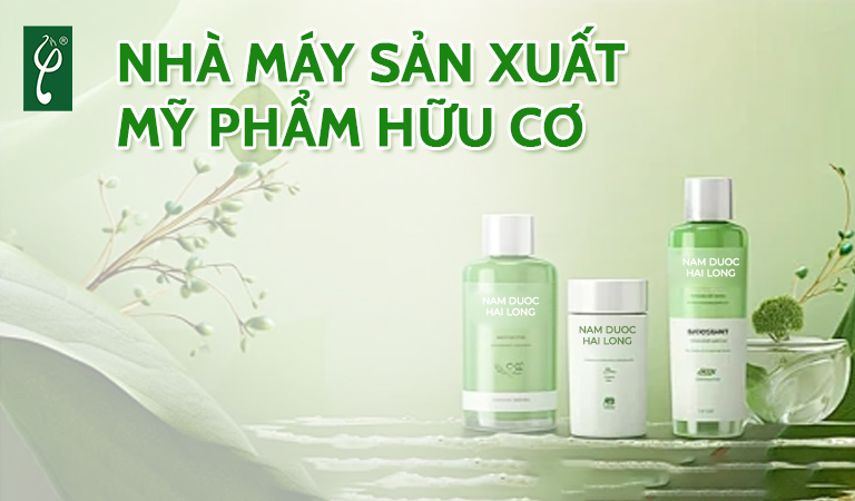 Nhà máy sản xuất mỹ phẩm hữu cơ