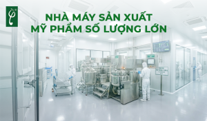 nhà máy sản xuất mỹ phẩm số lượng lớn
