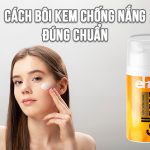 cách bôi kem chống nắng đúng chuẩn