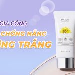 gia công kem chống nắng dưỡng trắng