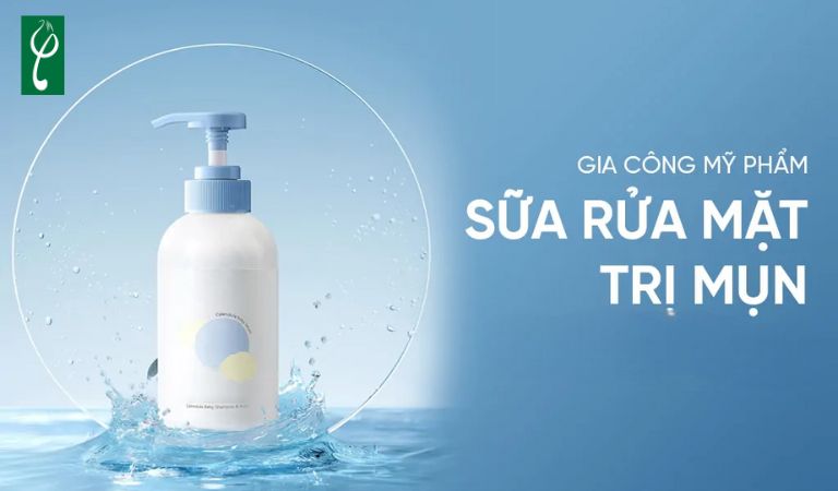 Gia công sữa rửa mặt trị mụn