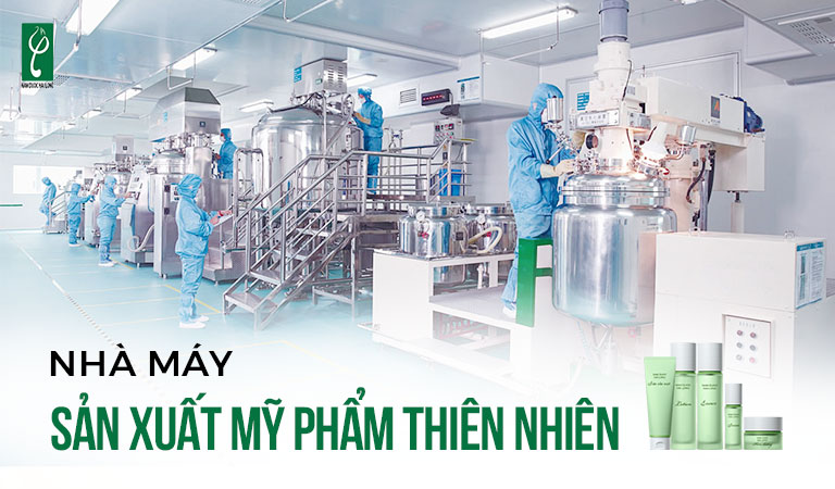 Nhà máy sản xuất mỹ phẩm thiên nhiên