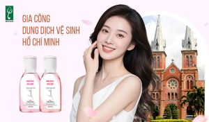 gia công dung dịch vệ sinh Hồ Chí Minh