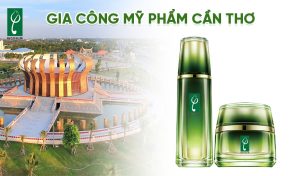 gia công mỹ phẩm Cần Thơ