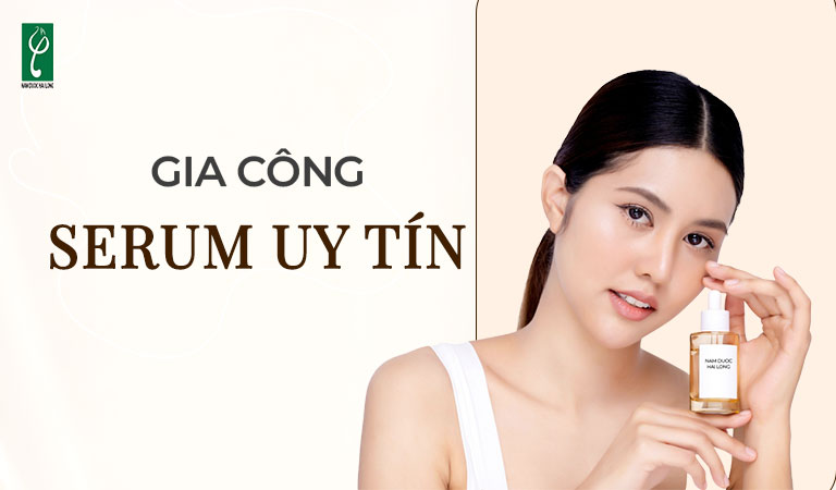 gia công serum uy tín