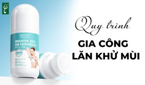 Quy trình gia công lăn khử mùi