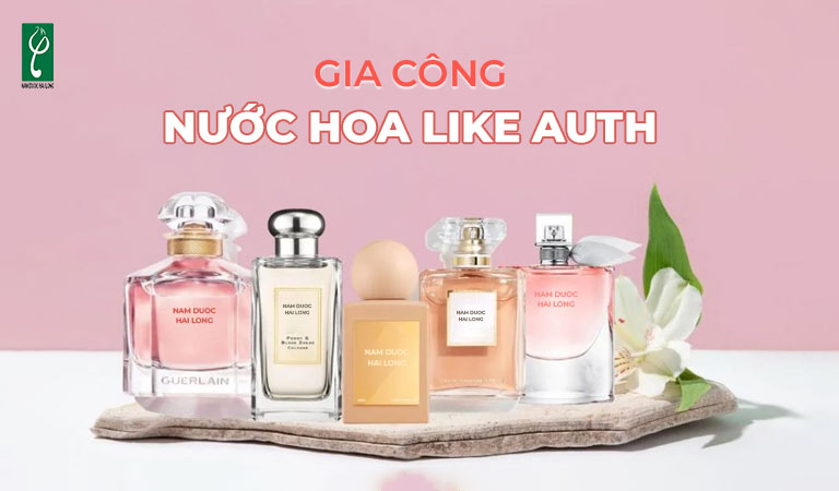 gia công nước hoa like auth