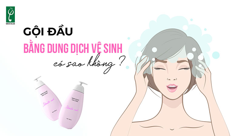 Gội đầu bằng dung dịch vệ sinh có sao không