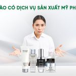 Nơi nào có dịch vụ sản xuất mỹ phẩm tốt