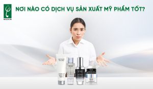 Nơi nào có dịch vụ sản xuất mỹ phẩm tốt