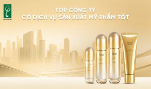 top công ty có dịch vụ sản xuất mỹ phẩm tốt