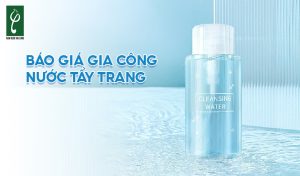 báo giá gia công nước tẩy trang