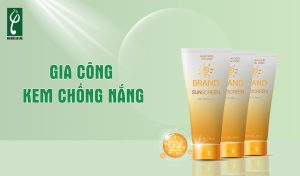 Dịch vụ gia công kem chống nắng