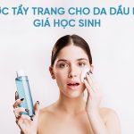 nước tẩy trang cho da dầu mụn giá học sinh