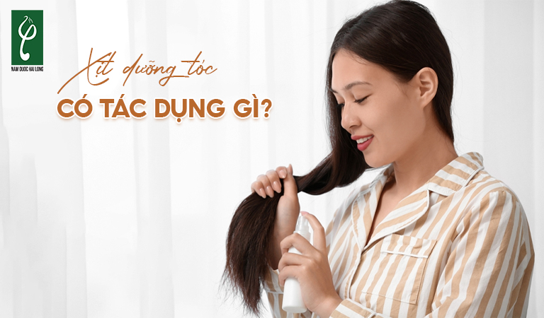 Xịt dưỡng tóc có tác dụng gì